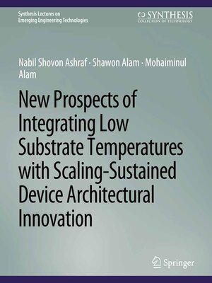cover image of New Prospects of Integrating Low Substrate Temperatures with Scaling-Sustained Device Architectural Innovation